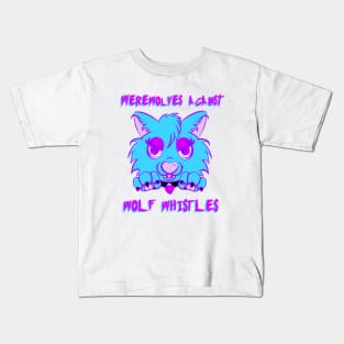 Werewolves Against Wolf Whistles Kids T-Shirt